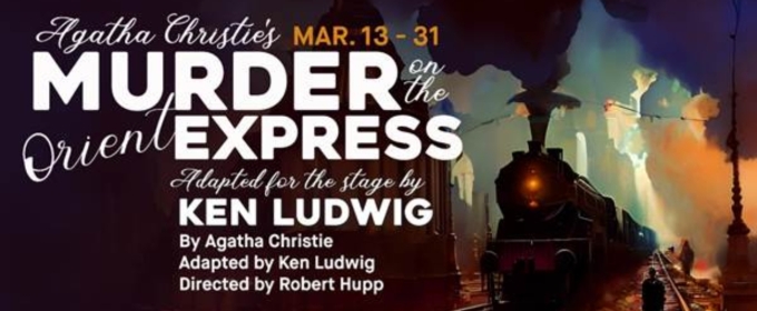 Syracuse Stage To Present The Agatha Christie Classic MURDER ON THE ORIENT EXPRESS