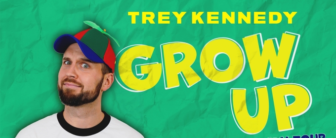Trey Kennedy's GROW UP Comedy Tour is Coming to Sioux Falls