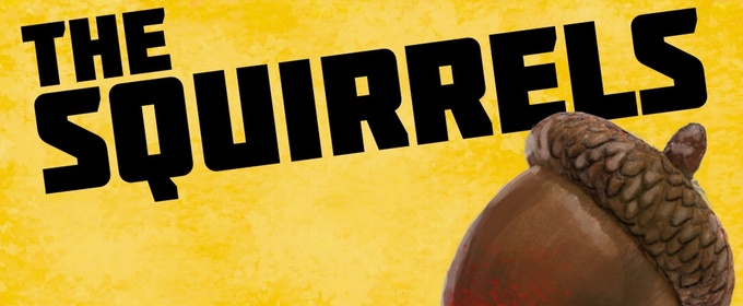 THE SQUIRRELS Dark Comedy to be Presented at Trustus Theatre