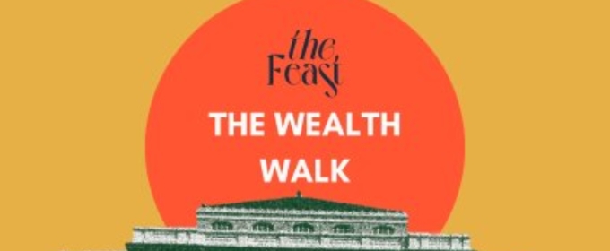 Tickets Now on Sale for THE WEALTH WALK at The Feast