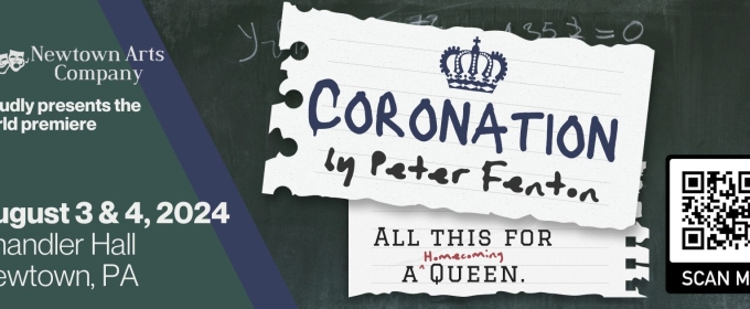 Peter Fenton's Teen Comedy CORONATION Will Have its World Premiere Production At Newtown Arts Company