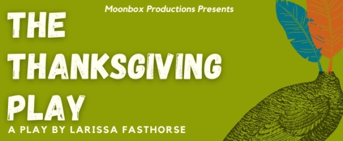 Moonbox Productions To Present THE THANKSGIVING PLAY