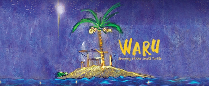 WARU - JOURNEY OF THE SMALL TURTLE Comes to QPAC This June