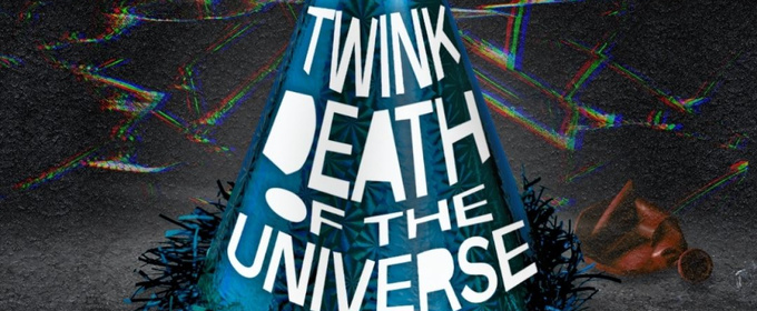 TWINK DEATH OF THE UNIVERSE Will Come to The Hudson Theatre