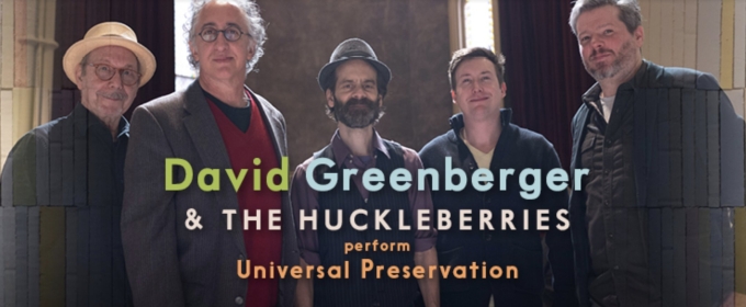 Singing Anchors Reunion and David Greenberger to Play Universal Preservation Hall