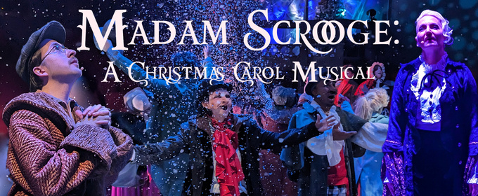 MADAM SCROOGE: A CHRISTMAS CAROL MUSICAL Returns To The Nocturne For 2025