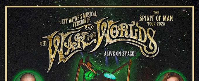 Max George and Maisie Smith Will Lead UK Arena Tour of Jeff Wayne's Musical Version of THE WAR OF THE WORLDS