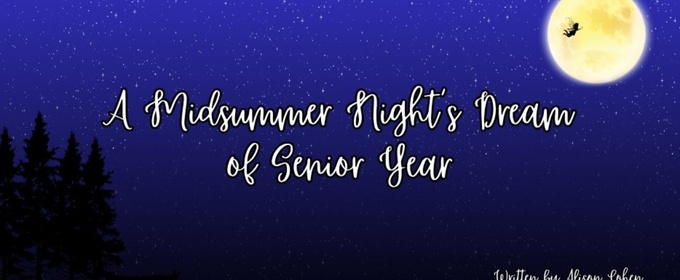 Student Blog: A Midsummer Night’s Dream of Senior Year