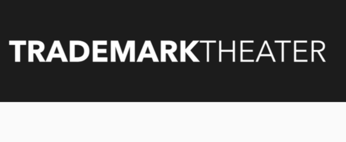 TRADEMARKTHEATER Season Nine to Feature New Works, Cabaret, Film, And More
