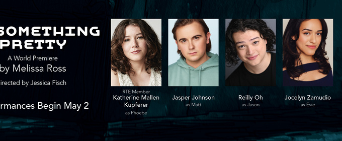 Cast Set for DO SOMETHING PRETTY World Premiere at Rivendell Theatre Ensemble