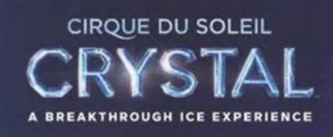 Tickets Now on Sale for Cirque du Soleil's CRYSTAL at BMO Center