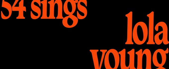 54 SINGS LOLA YOUNG Comes to 54 Below in April
