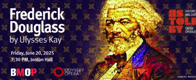 FREDERICK DOUGLASS Opera To Have New England Premiere In June