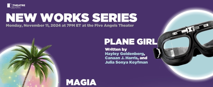 Mia Gerachis, Claire Kwon, and More Featured in Presentations of New Musicals PLANE GIRL and MAGIA