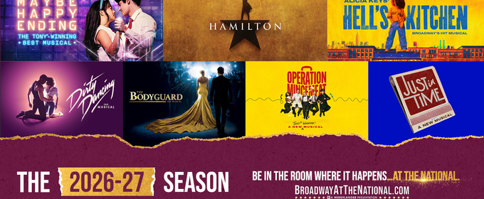 MAYBE HAPPY ENDING, HELL'S KITCHEN and More Set For Broadway at the National 2026-27 Season