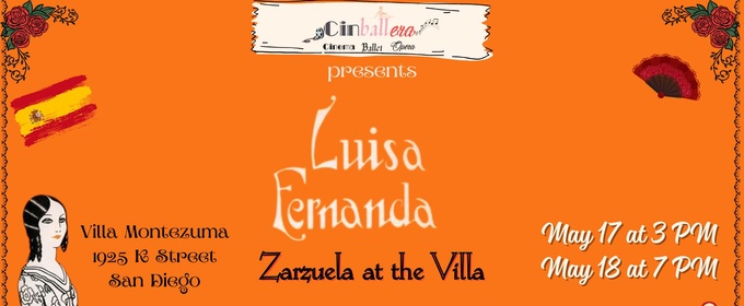 Cinballera Entertainment To Present LUISA FERNANDA: ZARZUELA At The Villa