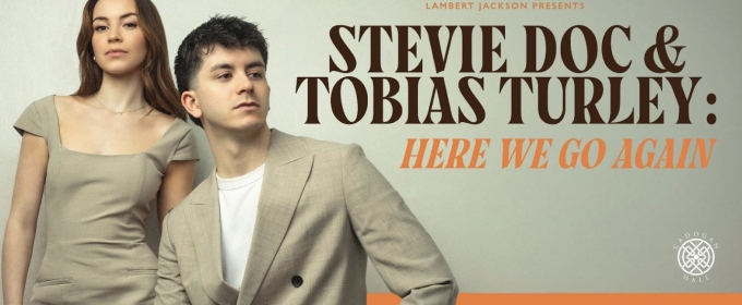 Stevie Doc and Tobias Turley Will Perform at Cadogan Hall in May