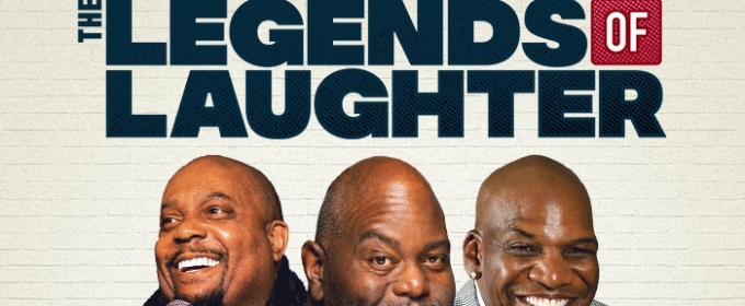 THE LEGENDS OF LAUGHTER Come to Chrysler Hall in March