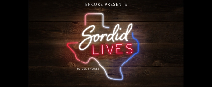 Review: Encore Performing Arts' SORDID LIVES Forages for Fun in a Funeral at Dr. Phillips Center's Alexis & Jim Pugh Theater