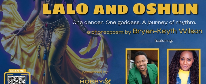 LALO AND OSHUN Will Make World Premiere in Houston