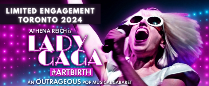 Lady Gaga Impersonator Athena Reich Brings LADY GAGA #ARTBIRTH To Toronto In May