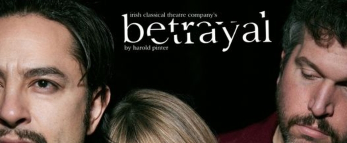 Review: BETRAYAL at Irish Classical Theatre