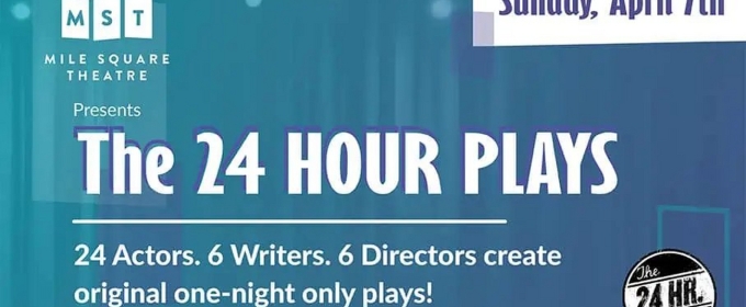 THE 24 HOUR PLAYS Make Their New Jersey Premiere At Mile Square Theatre In April