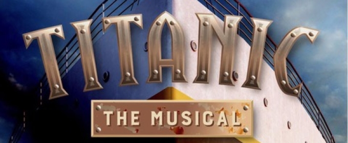 TITANIC: THE MUSICAL Comes to Actors Theatre Of Indiana
