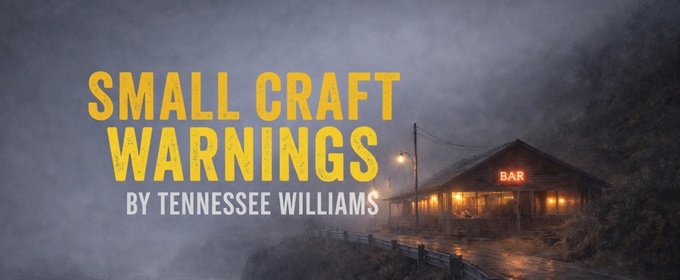 Tennessee Williams Theatre Company To Present SMALL CRAFT WARNINGS