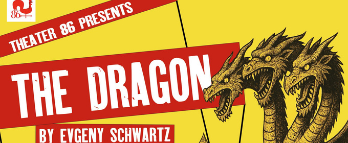 Evgeny Schwartz's THE DRAGON to be Presented at Theater 86