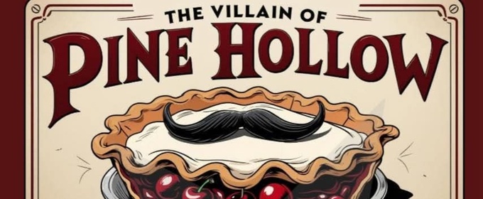 Review: THE VILLAIN OF PINE HOLLOW at Twin Lakes Playhouse in Mountain Home