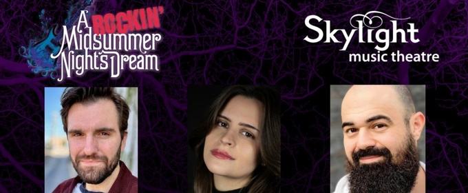 Cast and Creative Team Set for for A ROCKIN' MIDSUMMER NIGHT'S DREAM at Skylight Music Theatre