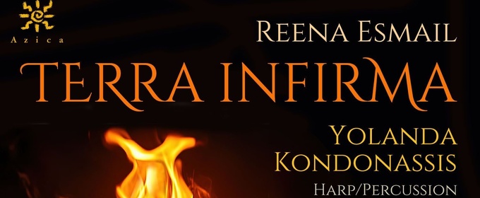 Yolanda Kondonassis To Release Terra Infirma Featuring World Premiere Works By Reena Esmail
