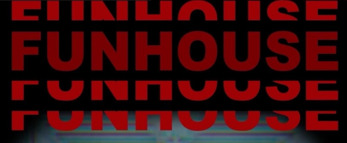 Queer Horror Play FUNHOUSE Will Open at the Players Theatre