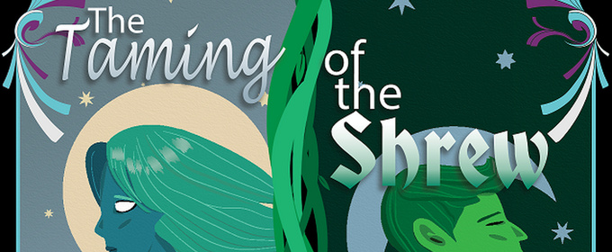 Full Circle Theatre to Present THE TAMING OF THE SHREW With a Fantastical Twist