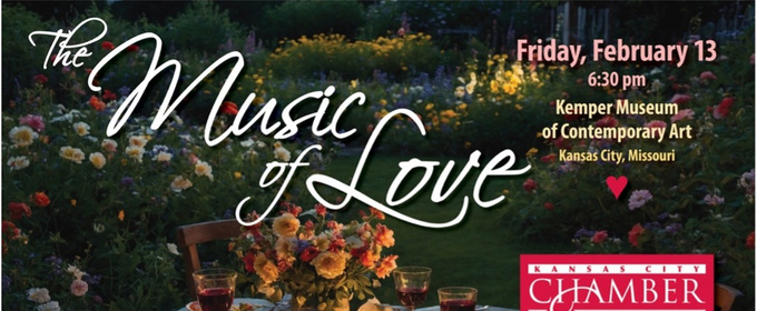 Kansas City Chamber Orchestra to Host MUSIC OF LOVE Concert and Dinner