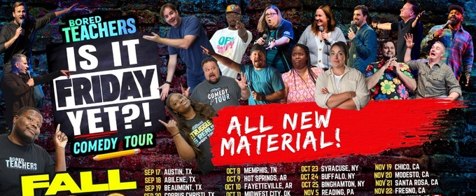 BORED TEACHERS’ IS IT FRIDAY YET?! Comedy Tour To Play UIS Performing Arts Center