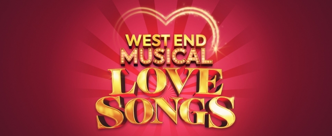 Cast Set For WEST END MUSICAL LOVE SONGS Next Month