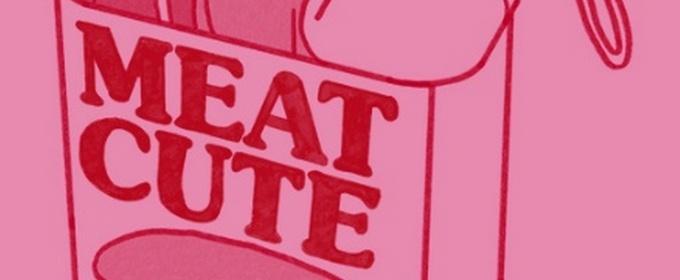 MEAT CUTE Will Come to The Other Palace Studio in June