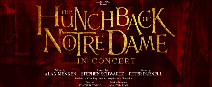 THE HUNCHBACK OF NOTRE DAME THE MUSICAL Will Make UK Premiere With Two Concert Performances