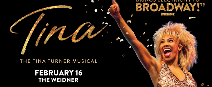 TINA – THE TINA TURNER MUSICAL Will Play The Weidner in February 2026