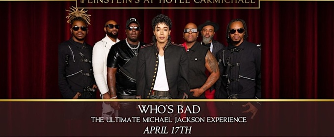 WHO'S BAD Michael Jackson Tribute Comes to Feinstein's at Hotel Carmichael