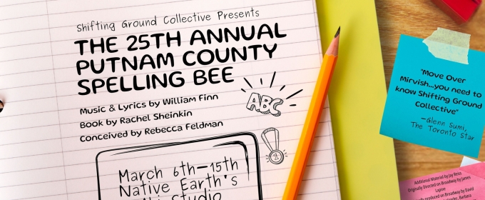 Shifting Ground Collective to Present THE 25TH ANNUAL PUTNAM COUNTY SPELLING BEE