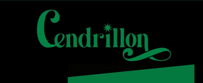 CENDRILLON [CINDERELLA] Announced At Steinmetz Hall