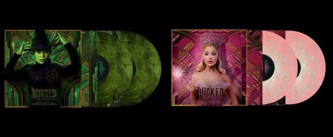 Elphaba and Glinda Vinyl Editions for WICKED Soundtrack Now Available for Pre-Order