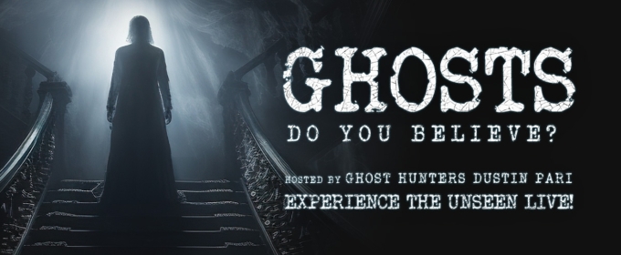 Dustin Pari to Host GHOSTS: DO YOU BELIEVE? at Southern Theatre This Spring