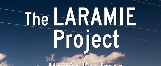 THE LARAMIE PROJECT Comes to Lakewood Playhouse