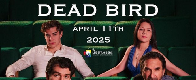 DEAD BIRD At Hollywood Fringe Delivers A Contemporary Take on Chekhov