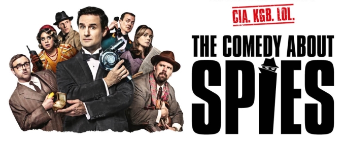 Tickets on Sale For THE COMEDY ABOUT SPIES at Noël Coward Theatre