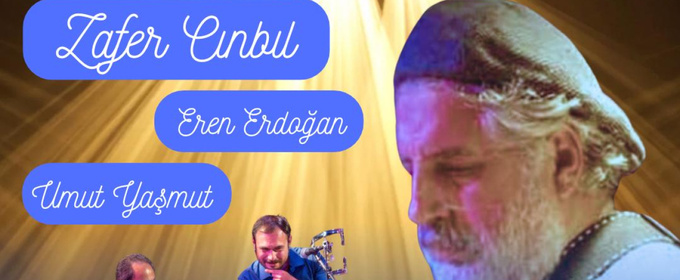 Zafer Cinbil and Friends to Present Concert of Turkish Music Classics and Originals at The Tank